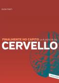 Finalmente ho capito la plasticità del cervello