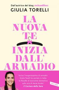 La nuova te inizia dall'armadio. Liberati dal superfluo, riordina il guardaroba, trova il tuo stile con il metodo RockandFiocc