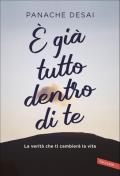 È già tutto dentro di te. La verità che ti cambierà la vita