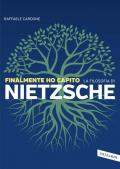 Finalmente ho capito la filosofia di Nietzsche