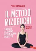 Il metodo Mizoguchi. 3 minuti al giorno per un corpo perfetto