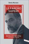 Le faremo sapere. Assunzioni, licenziamenti e segreti: tutto quello che succede in azienda e che nessuno vi dirà mai