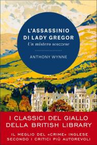 L' assassinio di lady Gregor. Un mistero scozzese