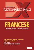 Dizionario maxi. Francese. Francese-italiano, italiano-francese