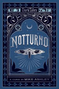 Notturno. Dark tales. La serie gotica della British Library