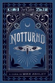 Notturno. Dark tales. La serie gotica della British Library