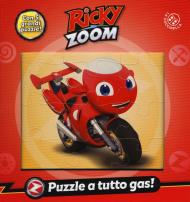 Puzzle a tutto gas! Ricky Zoom. Ediz. a colori