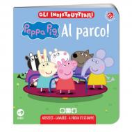 Al parco! Peppa Pig. Gli indistruttibili. Ediz. a colori