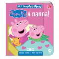 A nanna! Peppa Pig. Gli indistruttibili. Ediz. a colori