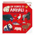 Un mondo di animali. 101 animali che conosco. Ediz. a colori