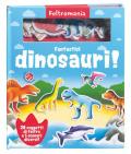 Fantastici dinosauri! Ediz. a colori. Con gadget