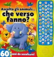 Ascolta gli animali... che verso fanno? 60 suoni da ascoltare!