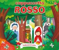 Cappuccetto rosso. Ediz. illustrata