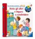 Aiuto gli altri e imparo a condividere. Un libro con tante finestrelle. Ediz. a colori