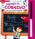 Imparo il... Corsivo. Vado alla scuola primaria! La mia lavagnetta. Ediz. a colori. Con pennarello