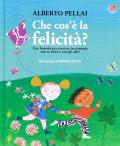 Che cos'è la felicità? Ediz. illustrata