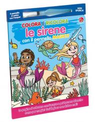 Colora e ricolora le sirene. Ediz. illustrata