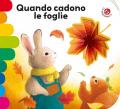 Quando cadono le foglie. Ediz. a colori
