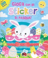 Gioca con gli sticker di Pasqua! Ediz. a colori