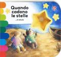 Quando cadono le stelle. ...in estate. Ediz. illustrata