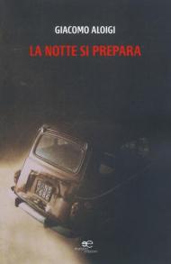 La notte si prepara