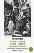 Il suo nome è Greca. Arega