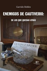 Enemigos de cautiverio. De los que quedan atrás