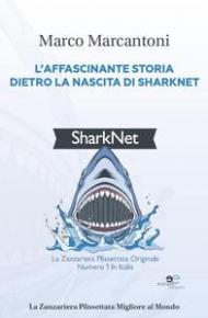 L' affascinante storia dietro la nascita di Sharknet
