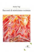 Racconti di misticismo e scienza