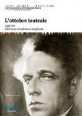 L' ottobre teatrale (1918-1939). Ediz. ampliata