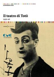 Il teatro di Totò. 1932-46