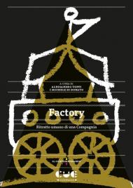 Factory. Ritratto umano di una Compagnia