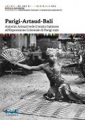 Parigi-Artaud-Bali. Antonin Artaud vede il teatro balinese all'Esposizione Coloniale di Parigi 1931
