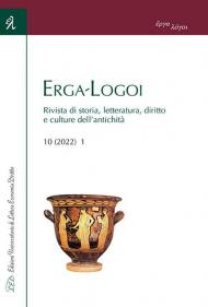 Erga-Logoi. Rivista di storia, letteratura, diritto e culture dell'antichità (2022). Vol. 10: Giornata di studi. Aspirazioni egemoniche e difficili equilibri nella politica internazionale greca del IV secolo a.C.: aspetti e problemi. 20 maggio 2021.