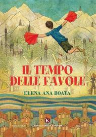 Il tempo delle favole. Ediz. a colori