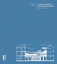 Lo Iuav ai Tolentini: Carlo Scarpa e gli altri. Storia e documenti