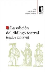 La edición del diálogo teatral (siglos XVI-XVII)