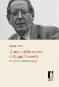 L' anno della morte di Luigi Crocetti. Un racconto di biblioteconomia