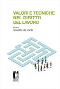 Valori e tecniche nel diritto del lavoro