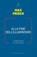 Alla fine dell illuminismo. Interviste e colloqui