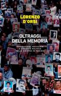 Oltraggi della memoria. Generazioni, nostalgie e violenza politica nella sinistra in Turchia