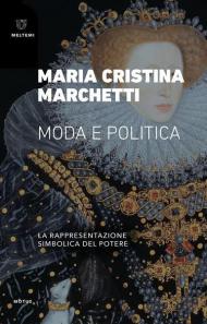 Moda e politica. La rappresentazione simbolica del potere