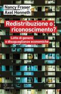 Redistribuzione o riconoscimento? Lotte di genere e disuguaglianze economiche