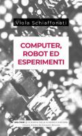Computer, robot ed esperimenti