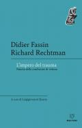 L' impero del trauma. Nascita della condizione di vittima