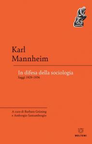 In difesa della sociologia. Saggi 1929-1936