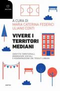 Vivere i territori mediani. Identità territoriali, emergenze sociali e rigenerazione dei tessuti urbani