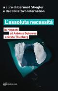 L' assoluta necessità. In risposta ad António Guterres e Greta Thunberg