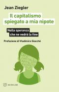 Il capitalismo spiegato a mia nipote. Nella speranza che ne vedrà la fine