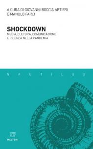 Shockdown. Media, cultura, comunicazione e ricerca nella pandemia